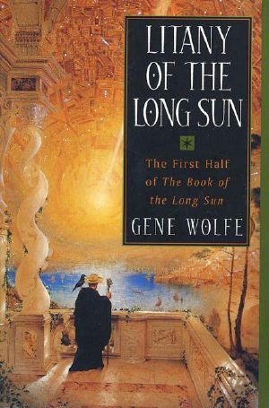 [The Book of the Long Sun 01] • Litany of the Long Sun